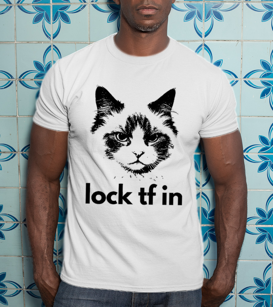 Lock TF In Cat Pet Face T-Shirt