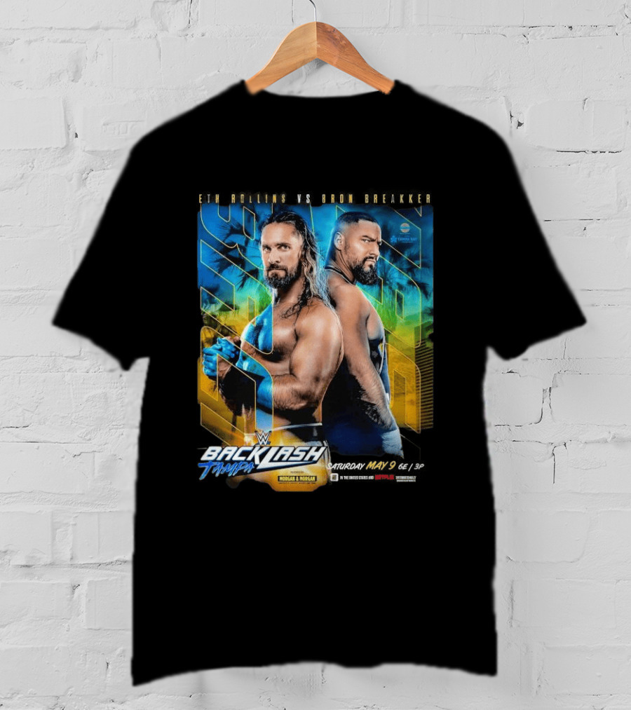 WWE Backlash Tampa 2026 Seth Rollins Vs Bron Breakker Match Card Morgan & Morgan Event T-Shirt