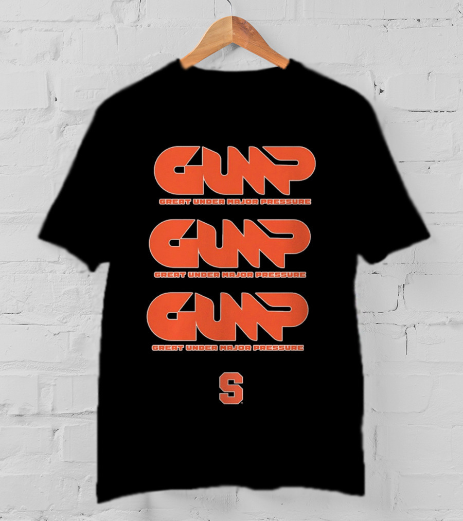 Gump Great Under Major Pressure Syracuse Orange S T-Shirt