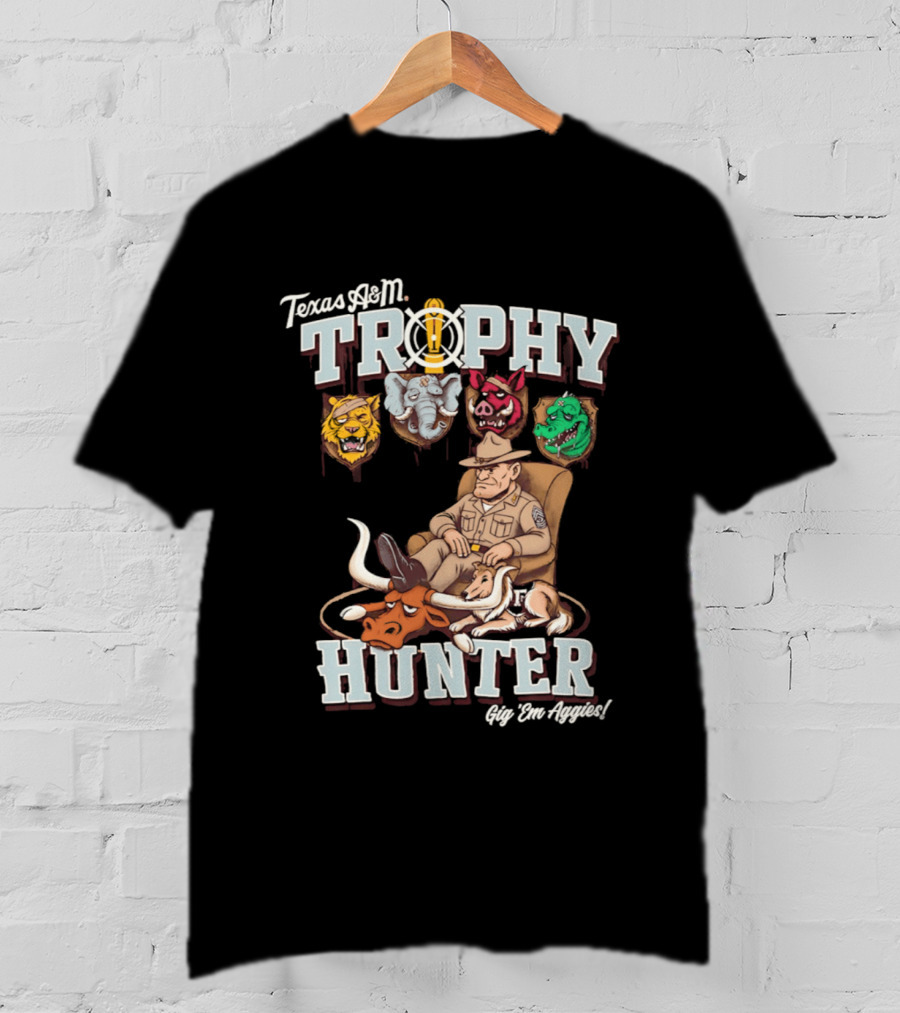 Texas A&M Trophy Hunter Sgt Dan Approved Aggies T-Shirt