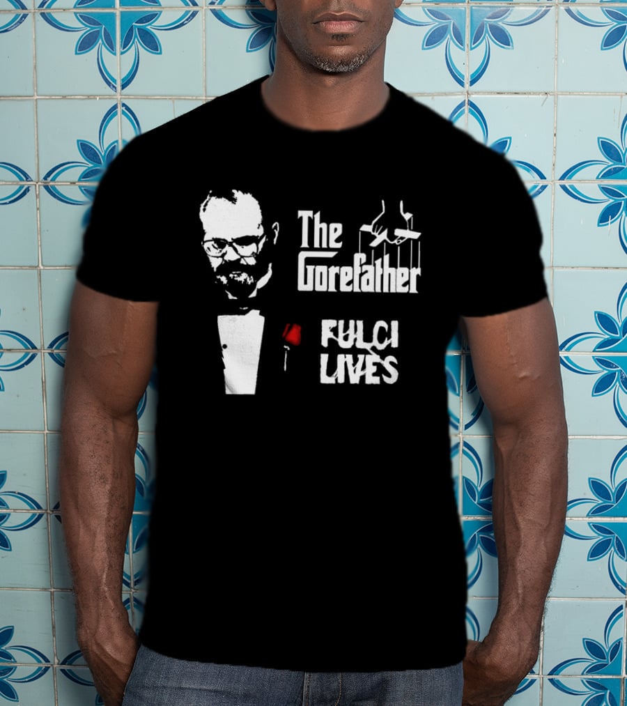 The Gorefather Fulci Lives Horror Tribute To Lucio Fulci T-Shirt