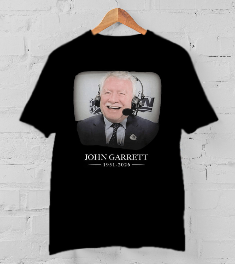 John Garrett NHL Broadcaster In Loving Memory 1951 2026 T-Shirt