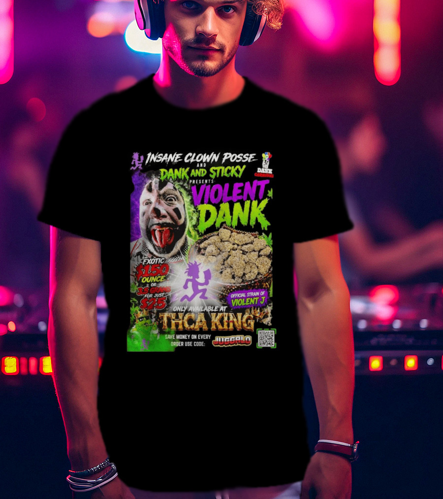 Insane Clown Posse Dank And Sticky Presents Violent Dank Exotic Violent J THCa King Galo T-Shirt
