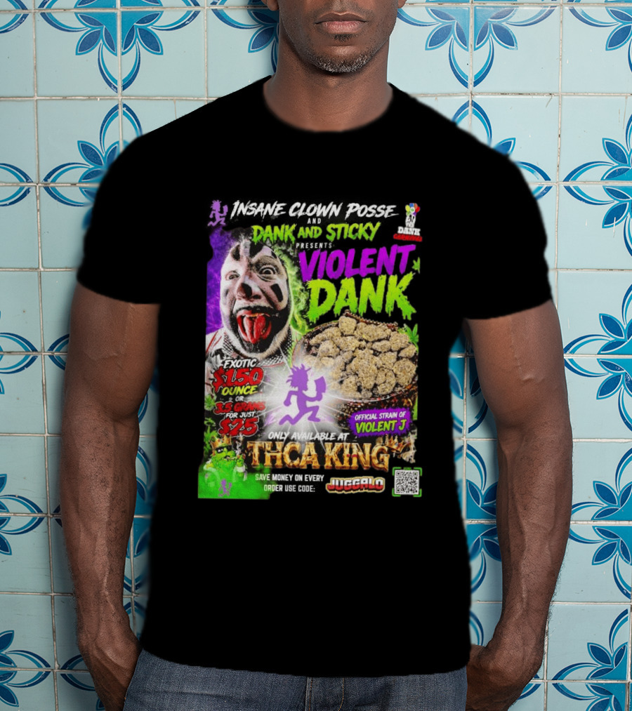 Insane Clown Posse Dank And Sticky Presents Violent Dank Exotic Violent J THCa King Galo T-Shirt
