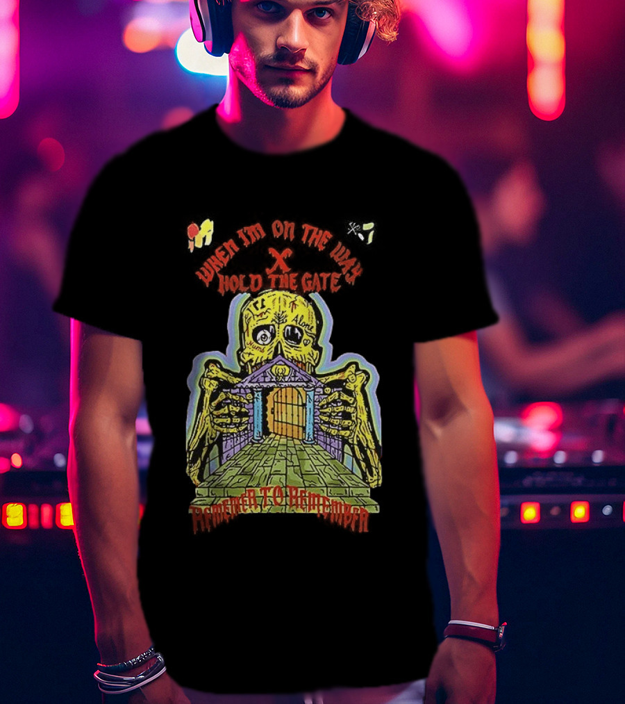 Kanye West When I'm On The Way Hold The Gate Skeleton At Doorway November To Remember T-Shirt