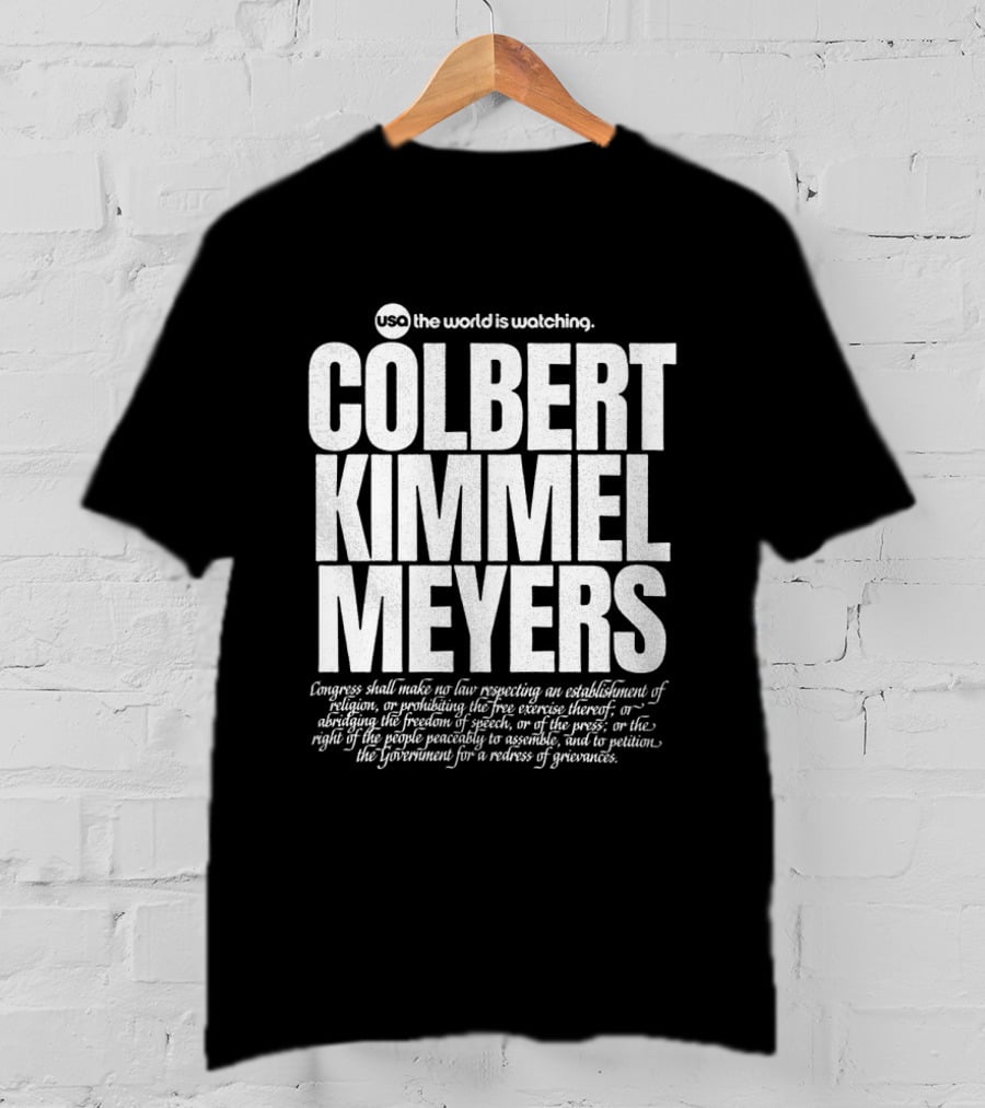 USA The World Is Ing Colbert Kimmel Meyers Congress Shall Make No Law Respecting An Establishment T-Shirt