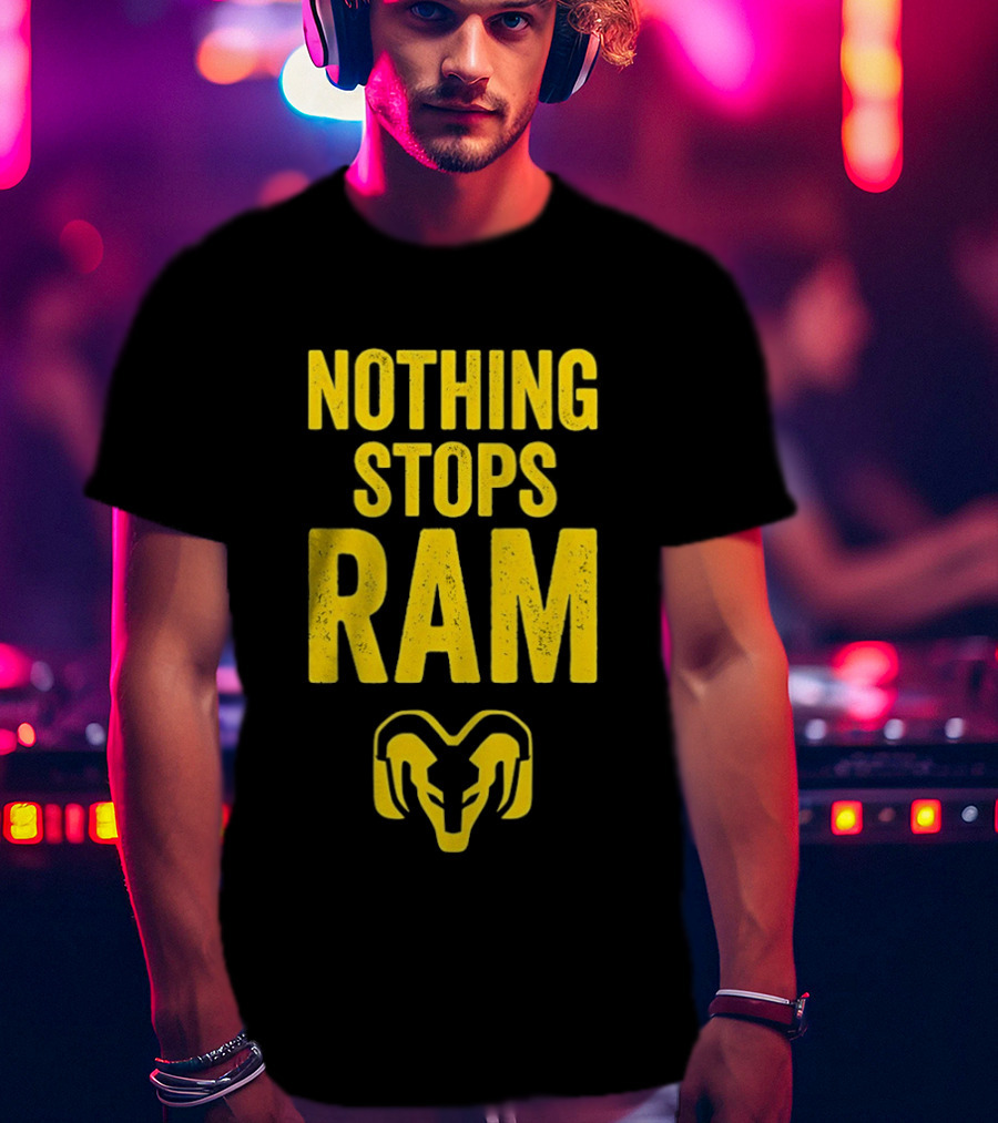 Nothing Stops Ram Bold Text With Ram Head T-Shirt