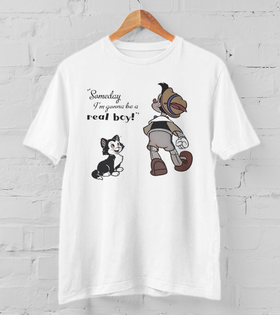 Someday I'm Gonna Be A Real Boy Pinocchio And Figaro Disney T-Shirt