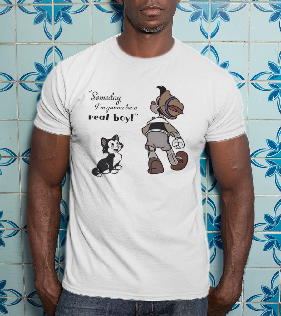 Someday I'm Gonna Be A Real Boy Pinocchio And Figaro Disney T-Shirt
