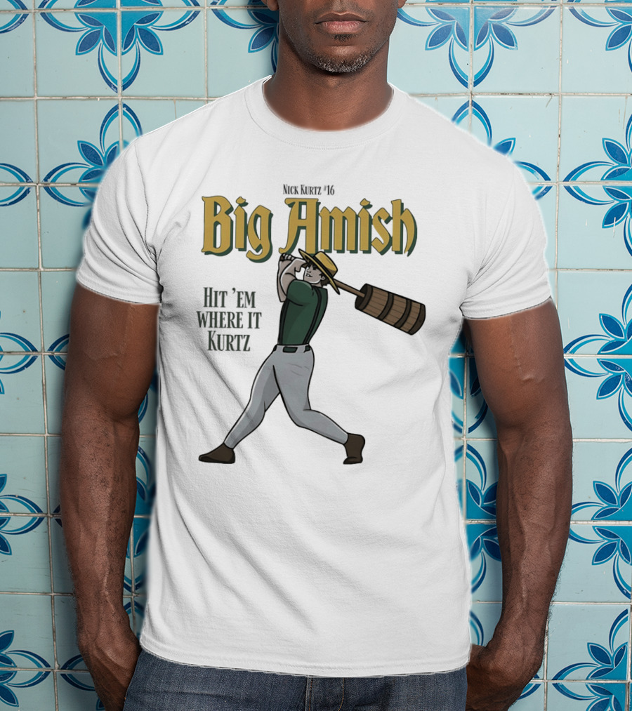 Athletics Nick Kurtz Big Amish Hit 'Em Where It Kurtz 16 T-Shirt
