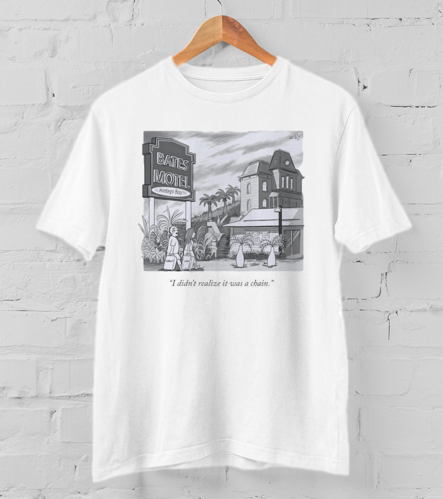 Bates Motel Montego Bay Cartoon Illustration I Didn't Realize It Was A Chain T-Shirt