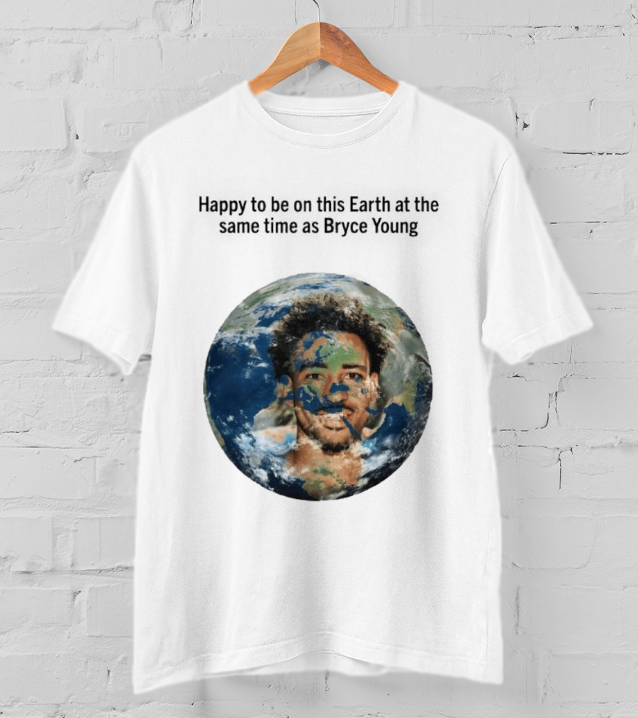 Happy To Share The Earth With You Bryce Young Earth Day T-Shirt