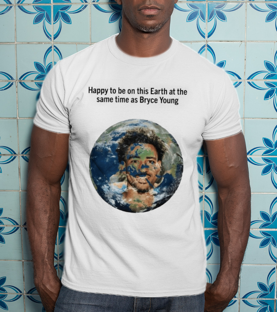Happy To Share The Earth With You Bryce Young Earth Day T-Shirt