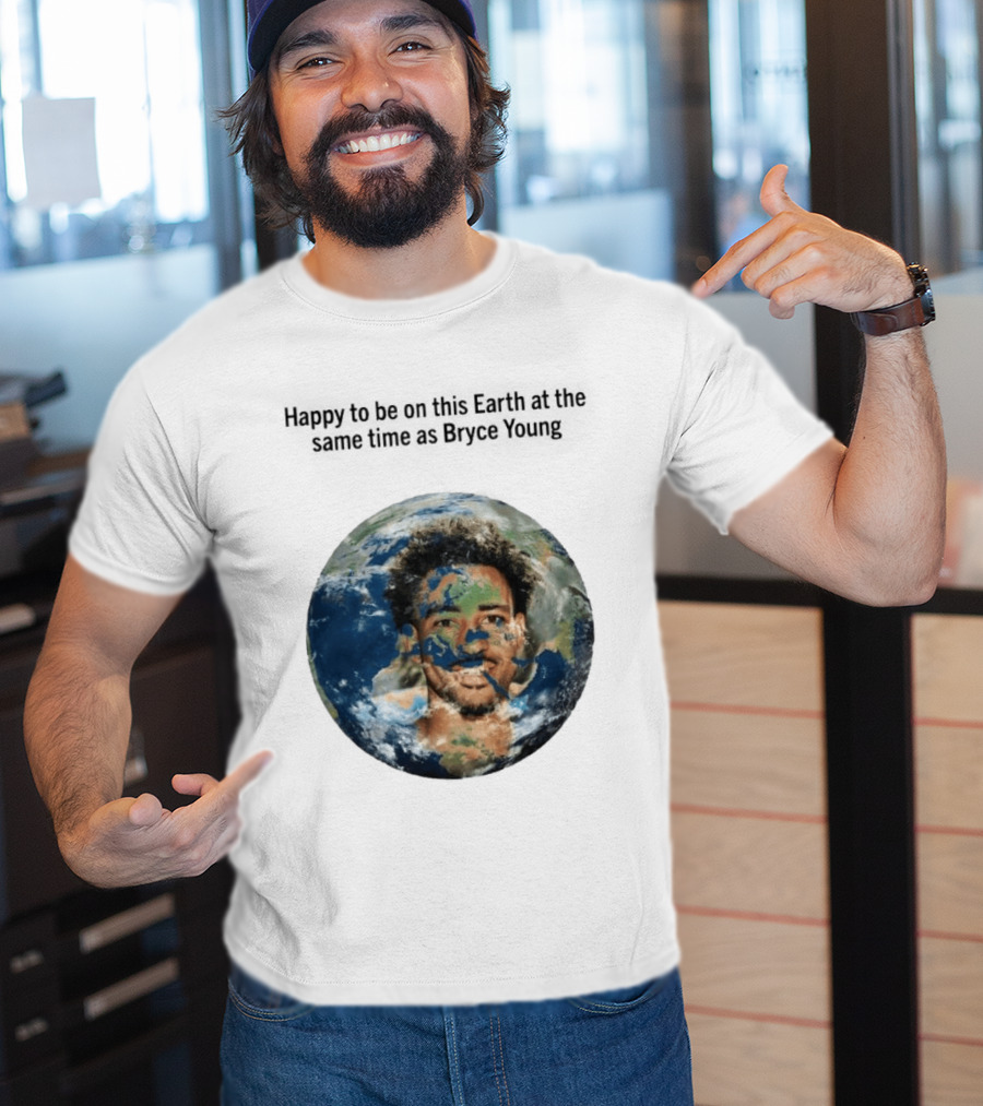 Happy To Share The Earth With You Bryce Young Earth Day T-Shirt