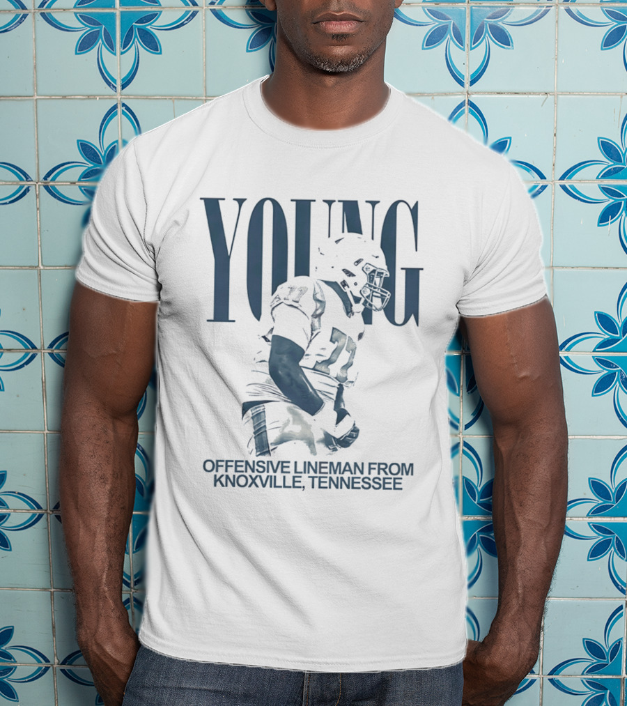 YOUNG Offensive Lineman From Knoxville Tennessee T-Shirt