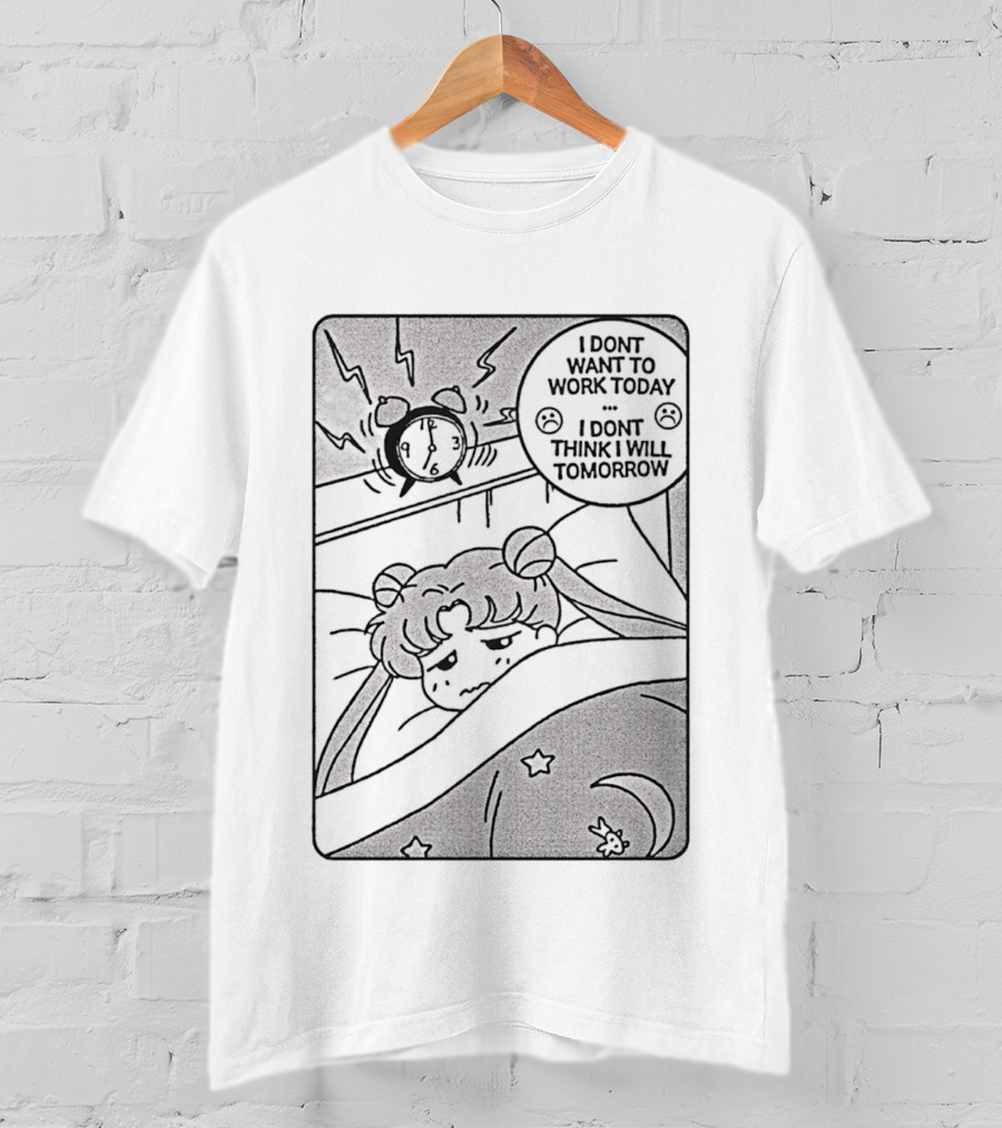 Sailor Moon Alarm I Don't Want To Work Today I Don't Think I Will Tomorrow Pajamas Comic T-Shirt