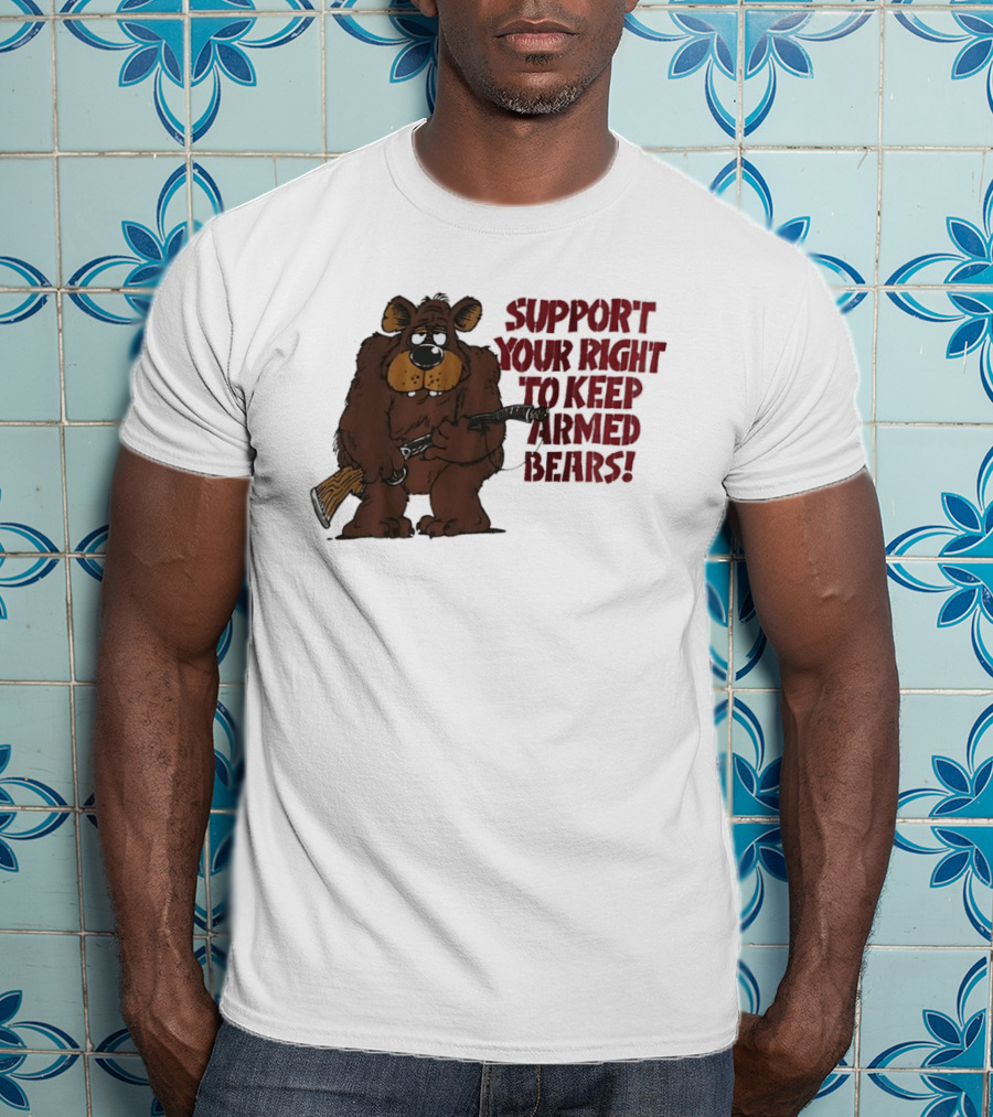 Support Your Right To Keep Armed Bears Cartoon Bear With Rifle T-Shirt
