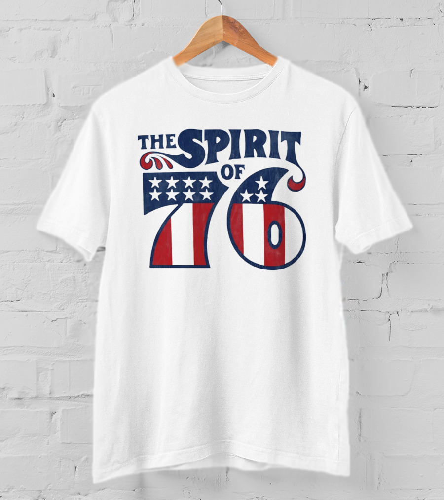 The Spirit Of 76 American Flag Stars And Stripes T-Shirt