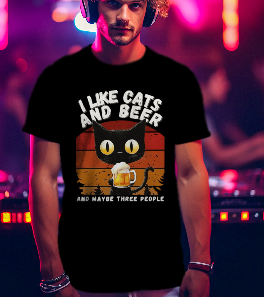 I Like Cats And Beer And Maybe Three People Sunset T-Shirt