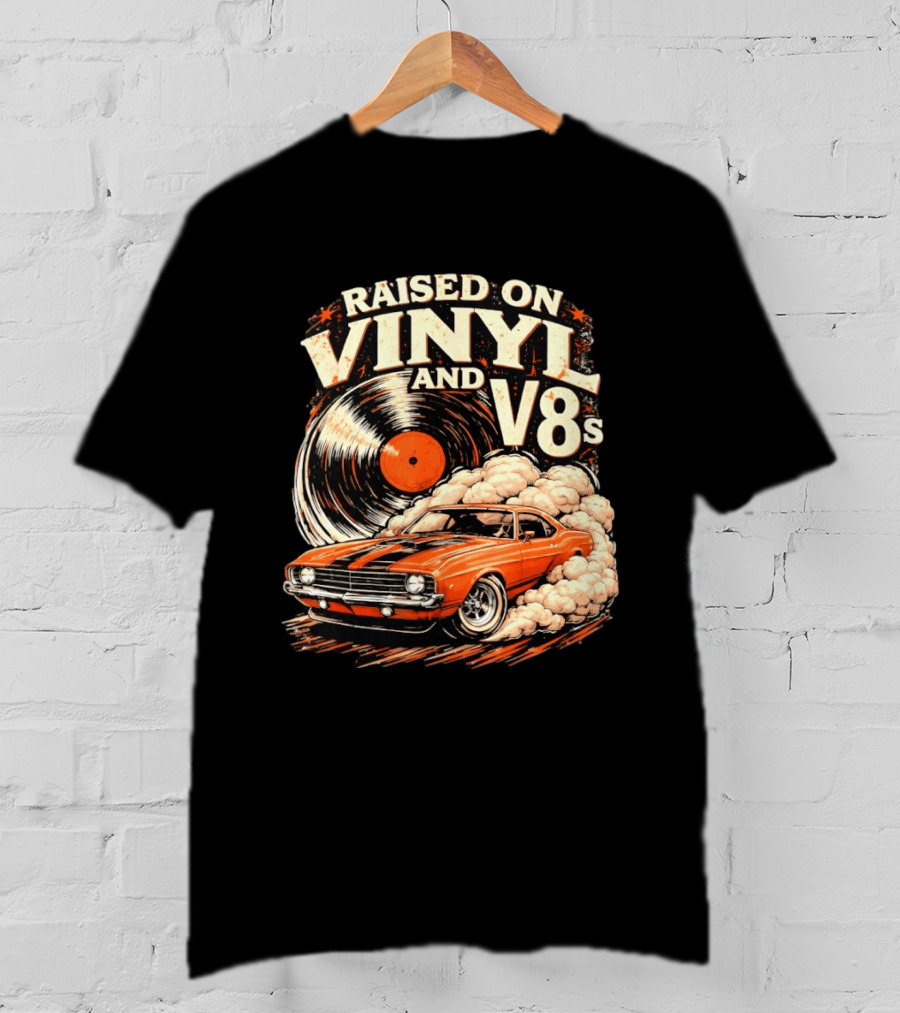 Raised On Vinyl And V8s Car Music Classic Muscle Car And Record T-Shirt