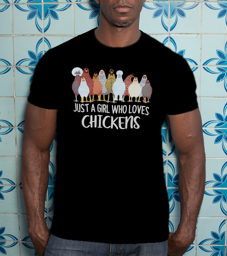 Just A Girl Who Loves Chickens Cute Colorful Chicken Breeds T-Shirt