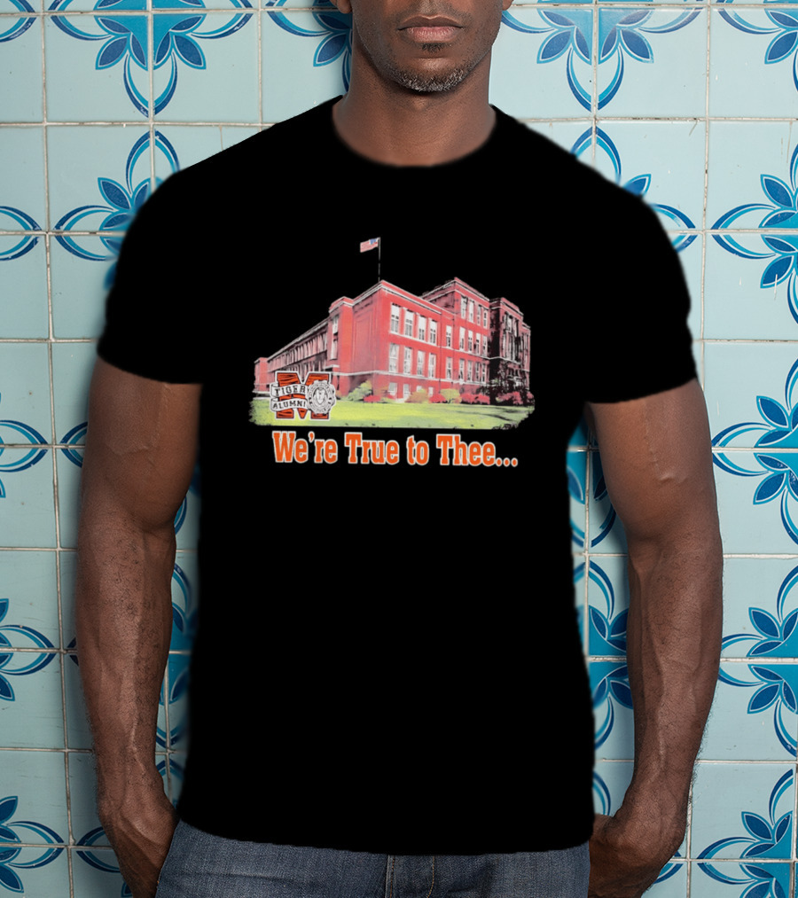 Massillon Washington High School Tiger Alumni We're True To Thee T-Shirt