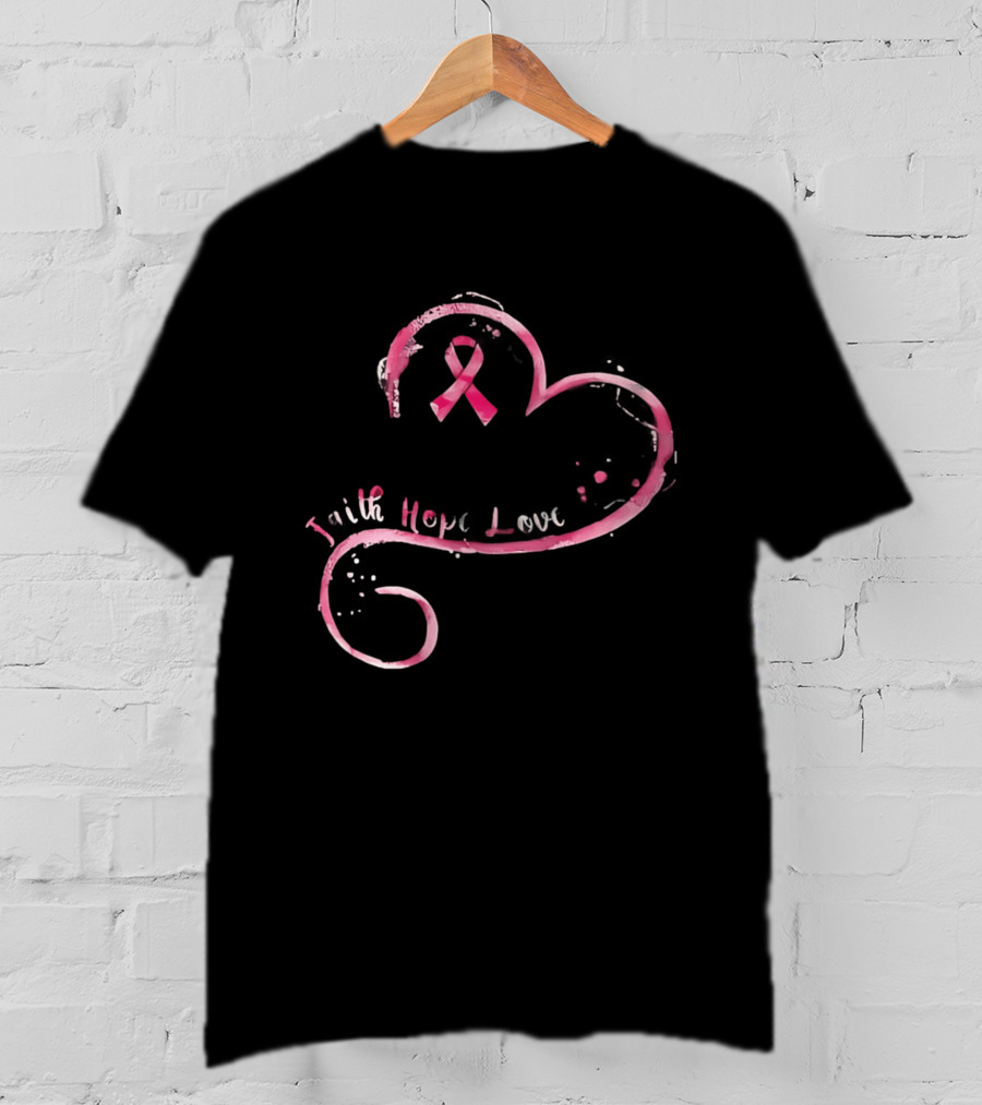 Faith Hope Love Pink Ribbon Breast Cancer Awareness Month T-Shirt