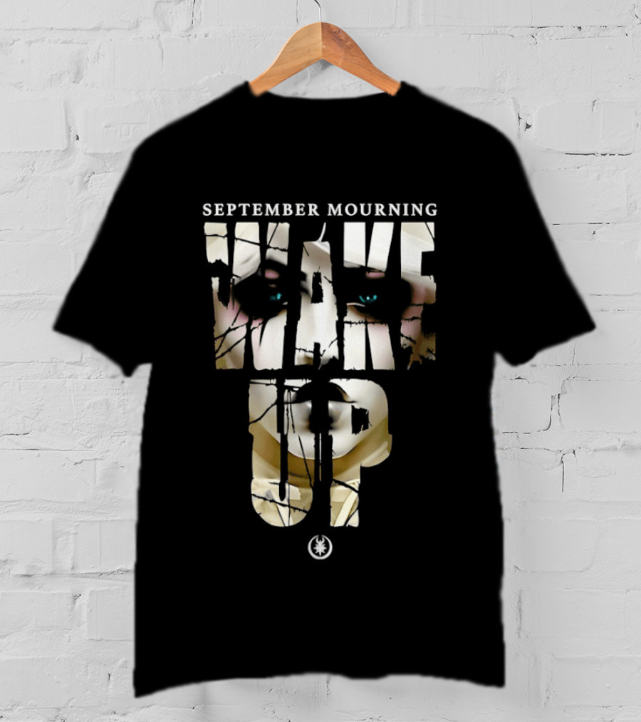 September Mourning Wake Up Graphic Text With Subtle Floral Eyes T-Shirt