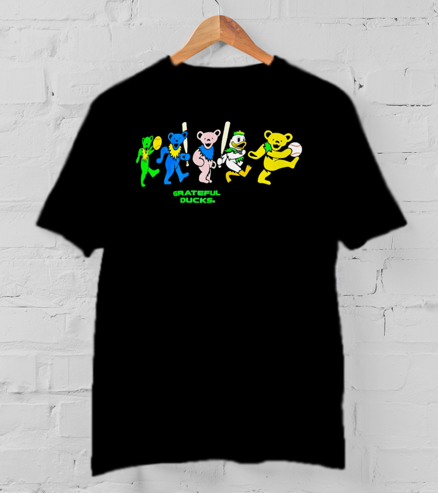 Grateful Ducks Baseball Bears And Oregon Ducks T-Shirt
