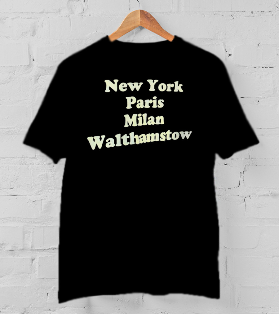 New York Paris Milan Walthamstow City List T-Shirt