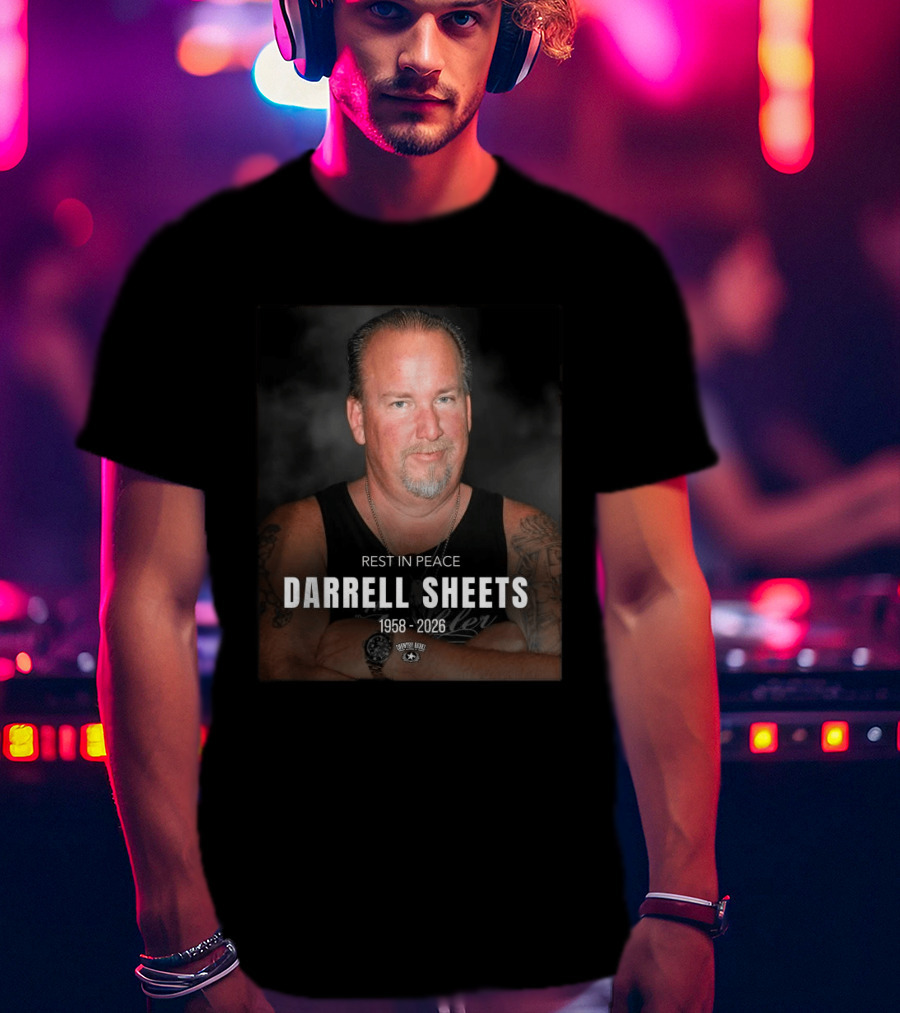 Rest In Peace Darrell Sheets 1958 2026 Storage Wars T-Shirt