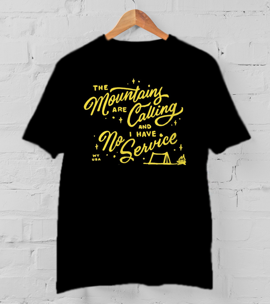 The Mountains Are Calling And I Have No Service Camping Adventure T-Shirt