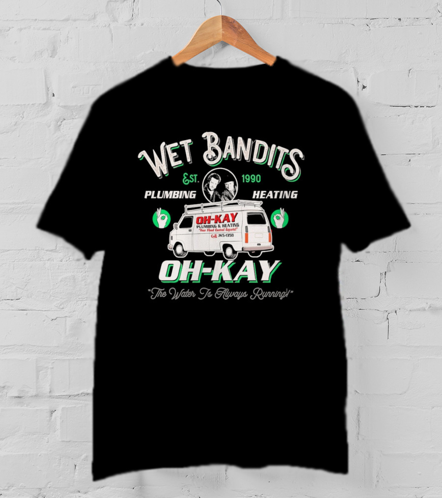 Wet Bandits Plumbing Heating OH KAY 1990 Movie Van "We Fix Pipes T-Shirt