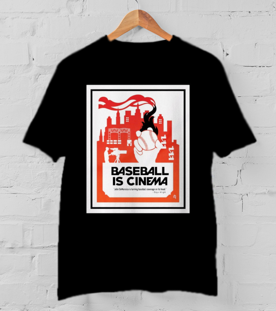 Baseball Is Cinema John DeMarisco Edgar Wright Quote Cityscape T-Shirt