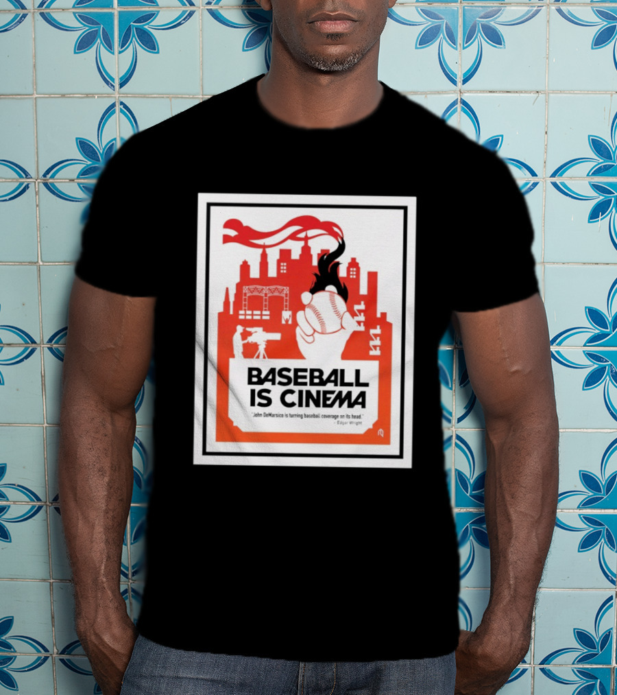 Baseball Is Cinema John DeMarisco Edgar Wright Quote Cityscape T-Shirt