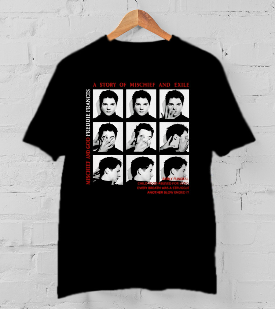 Freddie Frances A Story Of Mischief And Exile Early Funeral Child Good Enough For Long Hudson Williams 400 Blows T-Shirt