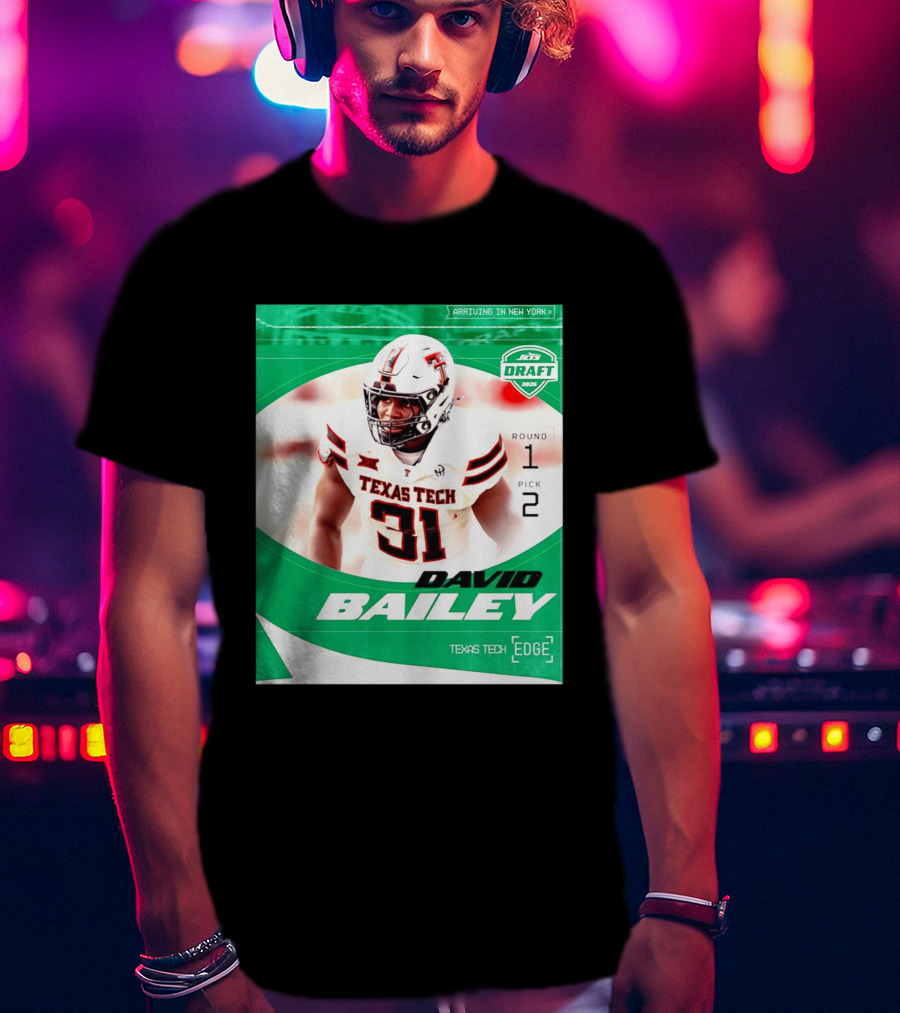 David Bailey Texas Tech Edge New York Jets Draft 2026 Round 1 Pick 2 T-Shirt