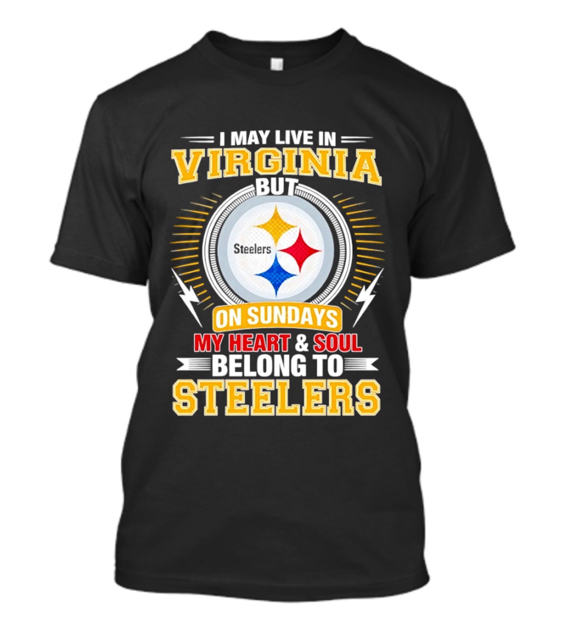 Pittsburgh Steelers Fan Living In Virginia Heart And Soul Belong On Sundays T-Shirt