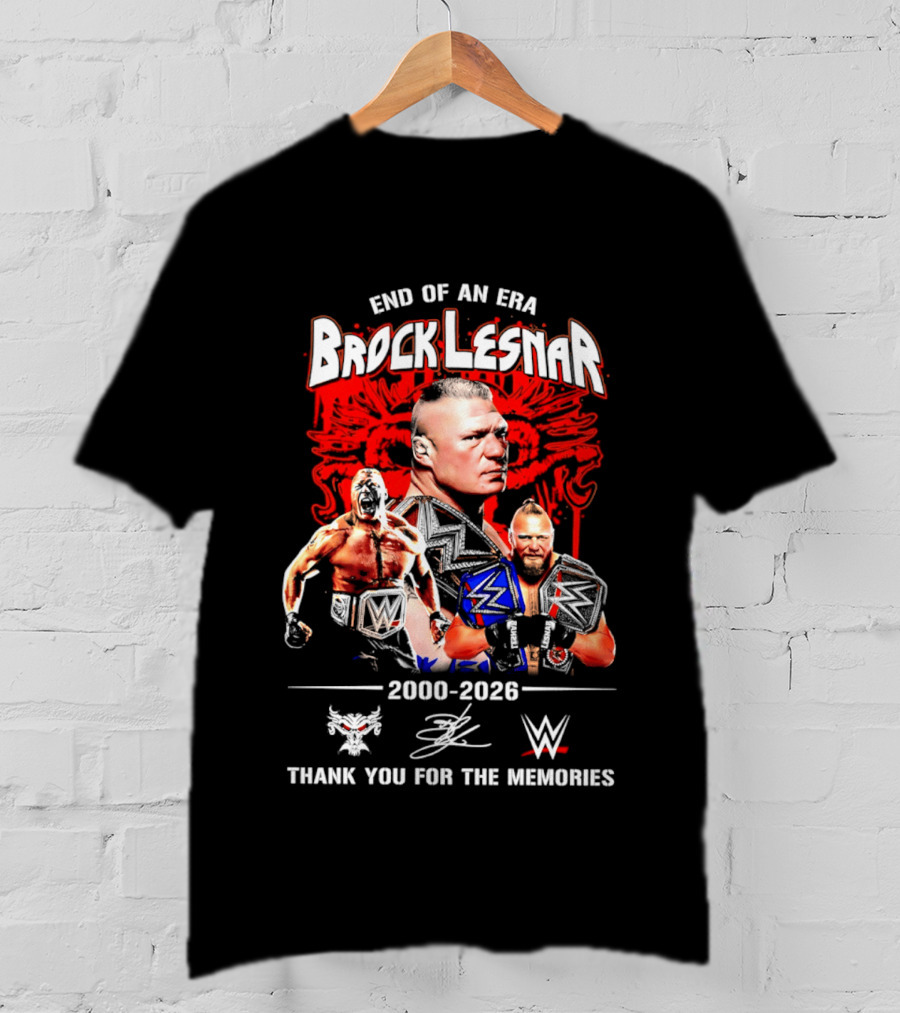 End Of An Era Brock Lesnar 2000 2026 WWE Thank You For The Memories T-Shirt