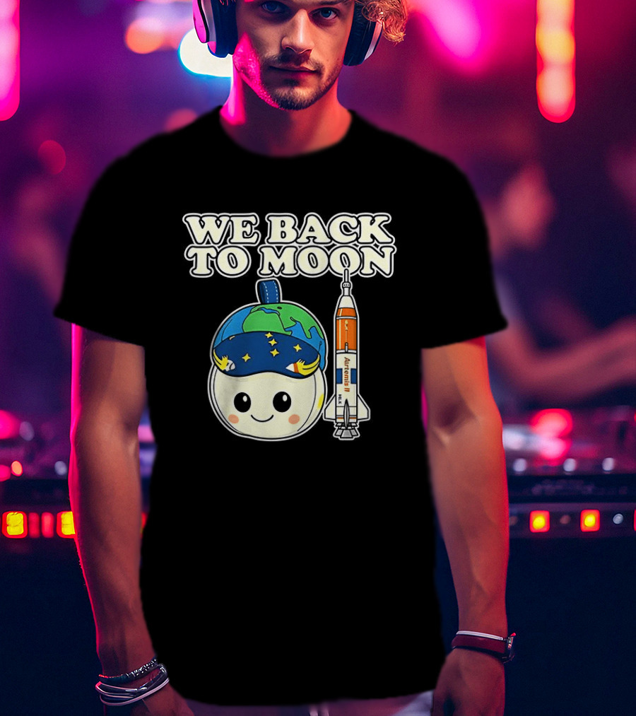 We Back To Moon Plush NASA Artemis II Rocket T-Shirt