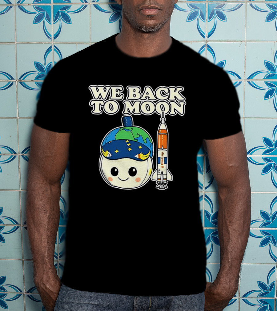 We Back To Moon Plush NASA Artemis II Rocket T-Shirt