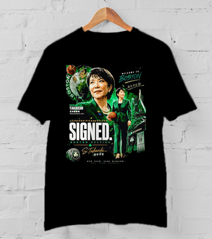 Sana Takaichi Boston Celtics Leadership Has Arrived Signed 18 NBA Champions T-Shirt