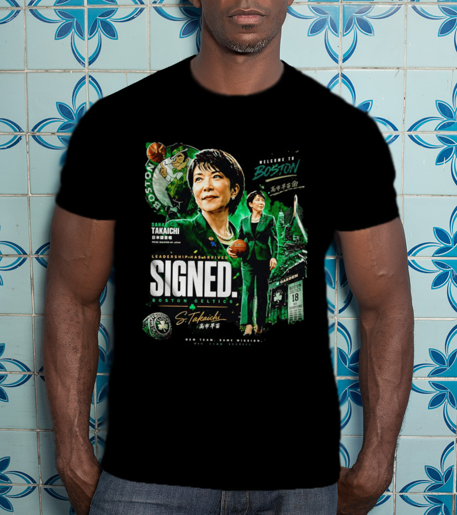 Sana Takaichi Boston Celtics Leadership Has Arrived Signed 18 NBA Champions T-Shirt