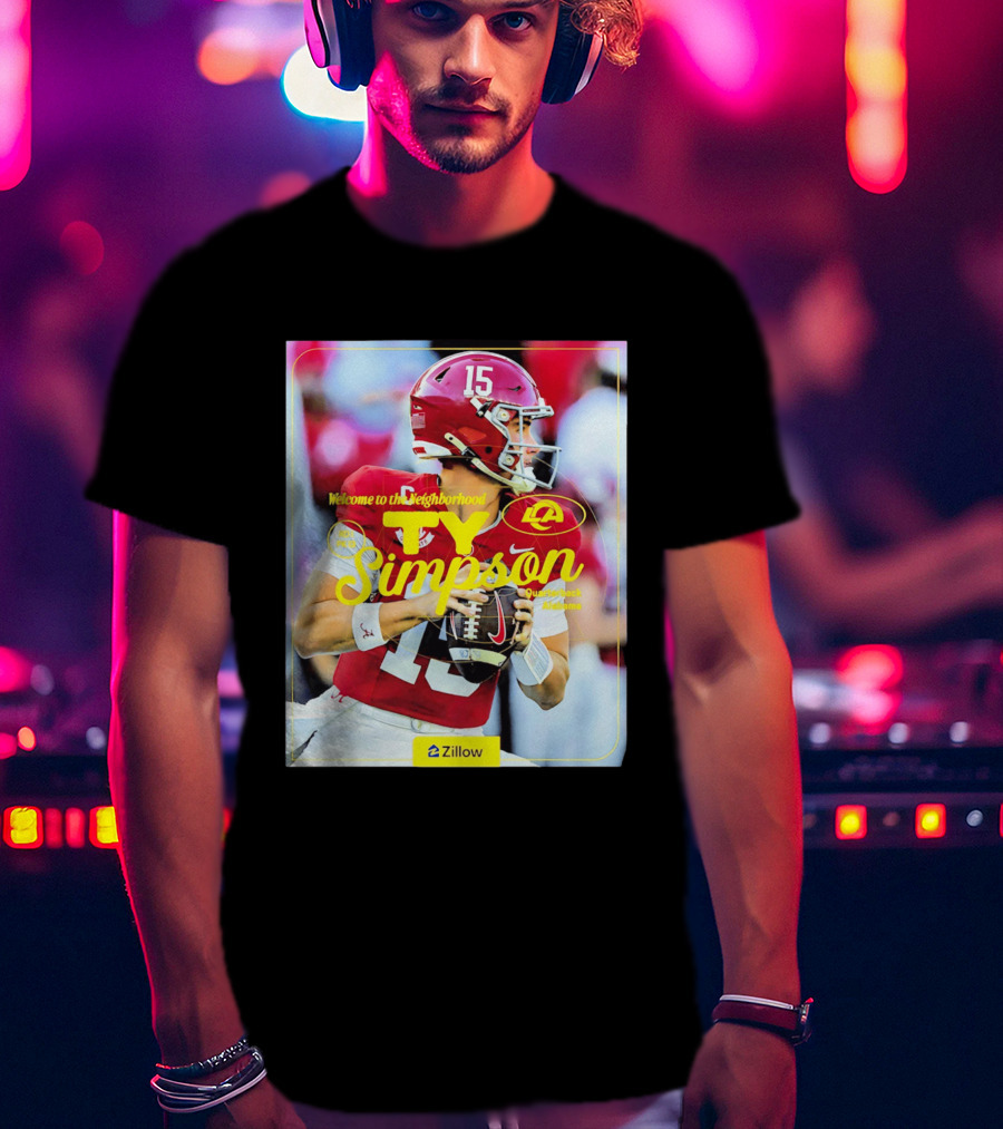 Welcome To The Neighborhood Ty Simpson Los Angeles Rams Quarterback Alabama T-Shirt