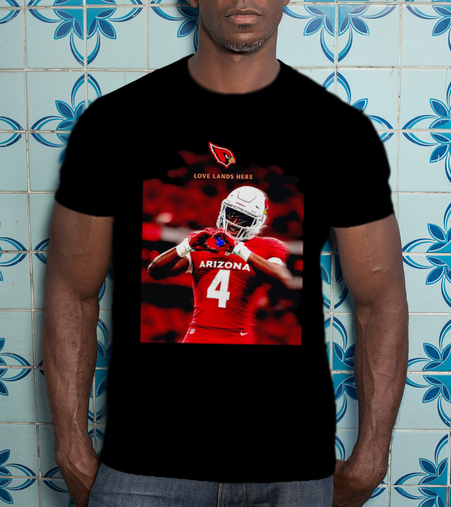 Love Lands Here Arizona Cardinals Football Player Number 4 T-Shirt