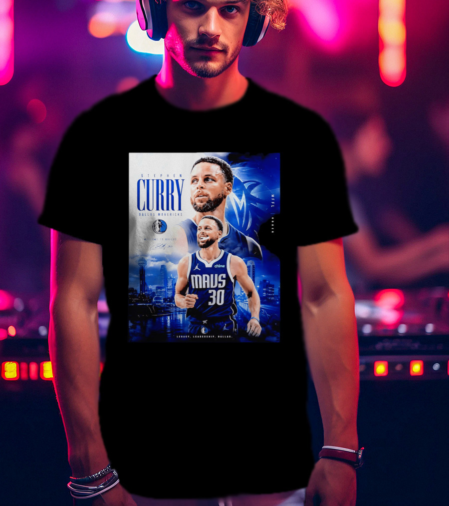 Stephen Curry Dallas Mavericks Welcome To Dallas Legacy Leadership Mavs 30 T-Shirt