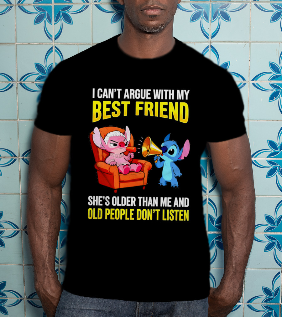 Stitch Megaphone I Can't Argue With My Best Friend She's Older Than Me Old People Don't Listen T-Shirt