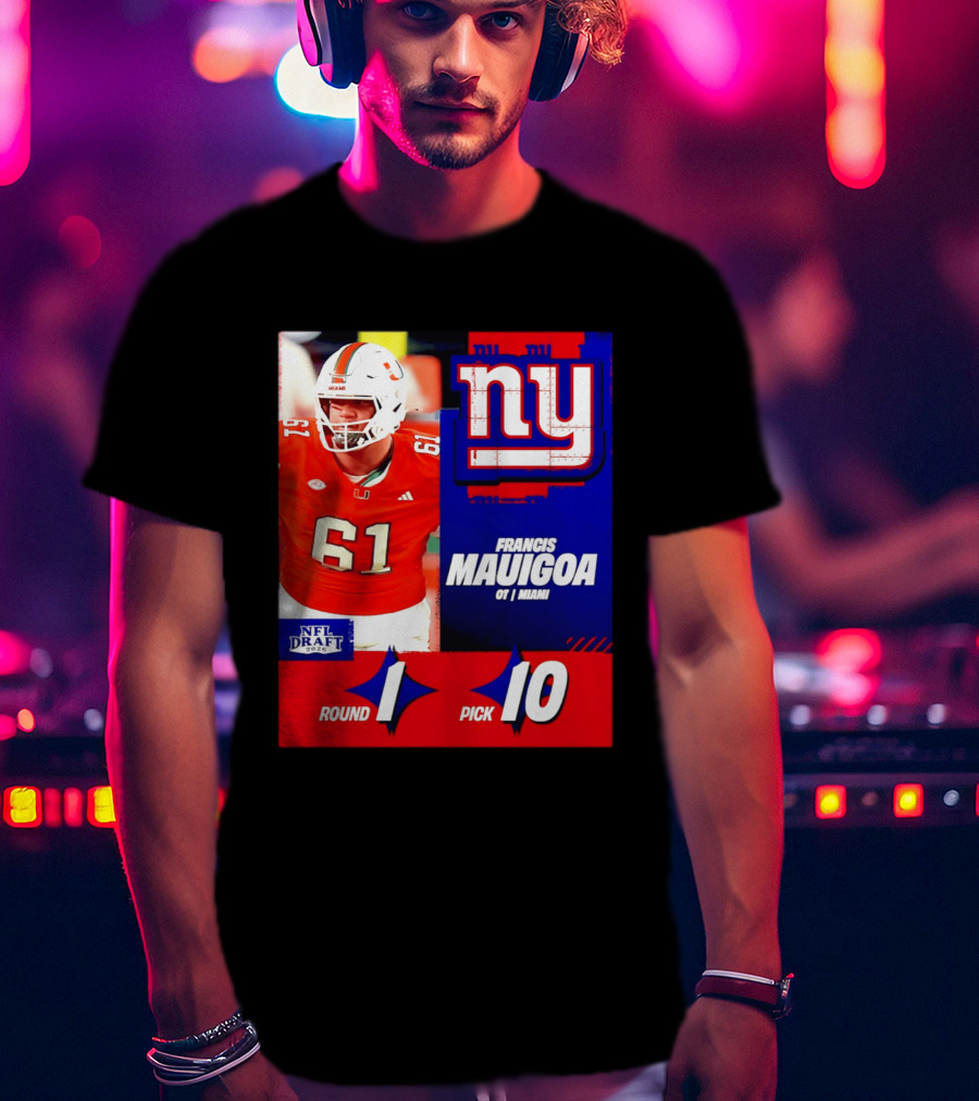 Round 1 Pick 10 NFL Draft 2026 Francis Mauigoa New York Giants Miami T-Shirt