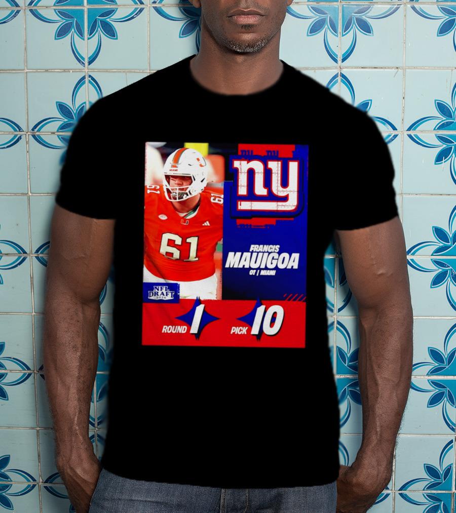 Round 1 Pick 10 NFL Draft 2026 Francis Mauigoa New York Giants Miami T-Shirt