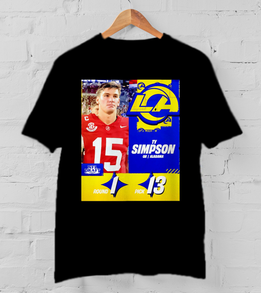 Ty Simpson Los Angeles Rams NFL Draft 2026 Round 1 Pick 13 Alabama T-Shirt